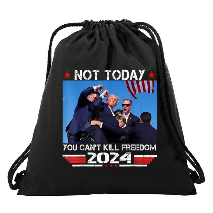 Trump 2024 Not Today You Cant Kill Freedom Stronger President Drawstring Bag