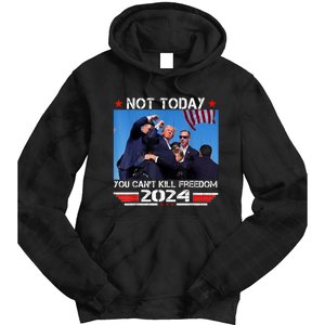 Trump 2024 Not Today You Cant Kill Freedom Stronger President Tie Dye Hoodie