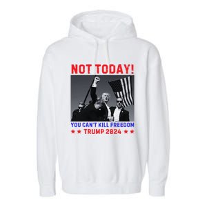 Trump 2024 Not Today! Trump Assassination Attempt Garment-Dyed Fleece Hoodie