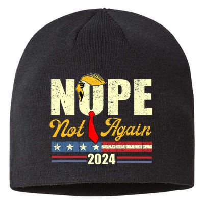 Trump 2024 Nope Not Again Funny Trump Sustainable Beanie