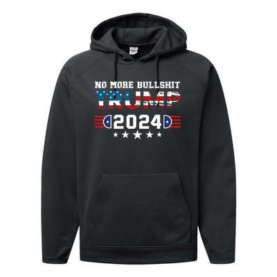 Trump 2024 No More Bullshit American Election 2024 Performance Fleece Hoodie