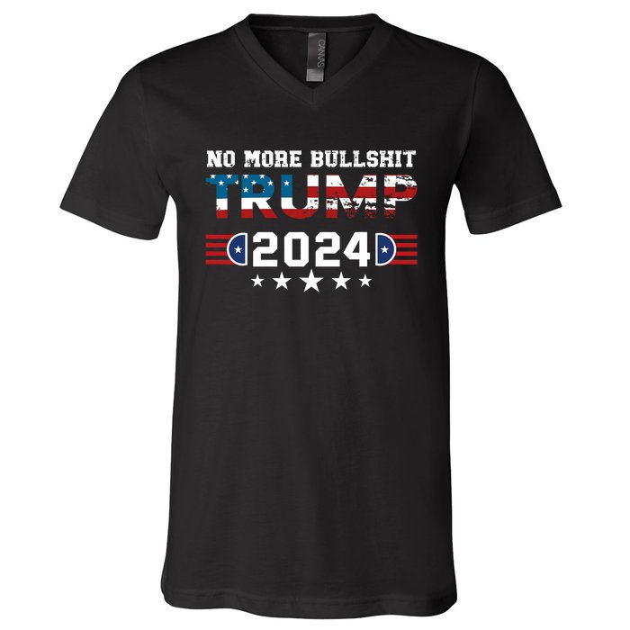 Trump 2024 No More Bullshit American Election 2024 V-Neck T-Shirt