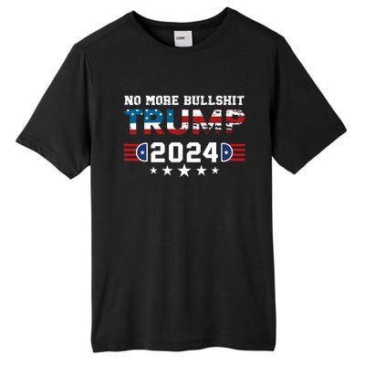 Trump 2024 No More Bullshit American Election 2024 Tall Fusion ChromaSoft Performance T-Shirt