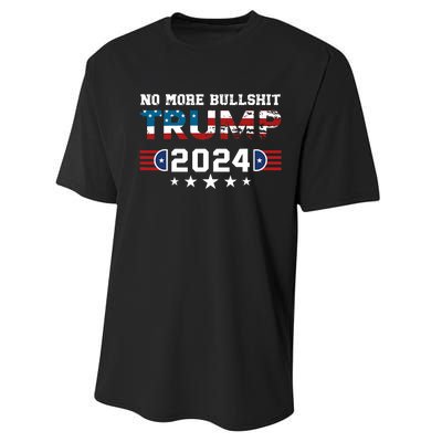 Trump 2024 No More Bullshit American Election 2024 Performance Sprint T-Shirt