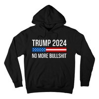 Trump 2024 No More Bullshit Hoodie