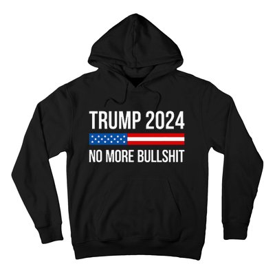 Trump 2024 No More Bullshit Hoodie