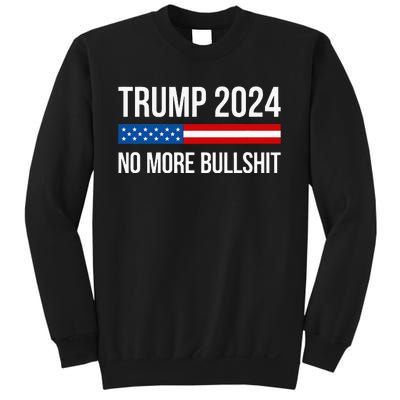 Trump 2024 No More Bullshit Sweatshirt