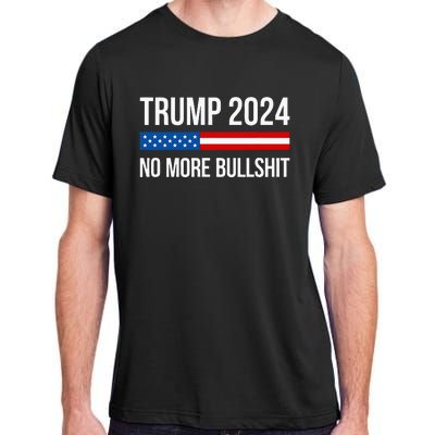 Trump 2024 No More Bullshit Adult ChromaSoft Performance T-Shirt