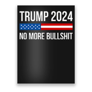 Trump 2024 No More Bullshit Poster