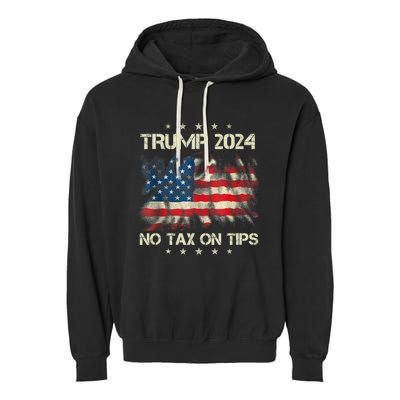 Trump 2024 No Tax On Tips Us Flag Garment-Dyed Fleece Hoodie