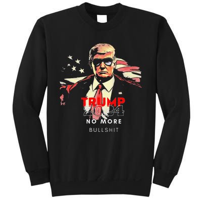 Trump 2024 No More Bullshit American Flag Sweatshirt