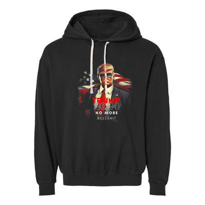 Trump 2024 No More Bullshit American Flag Garment-Dyed Fleece Hoodie