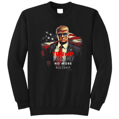 Trump 2024 No More Bullshit American Flag Sweatshirt