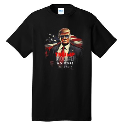 Trump 2024 No More Bullshit American Flag Tall T-Shirt