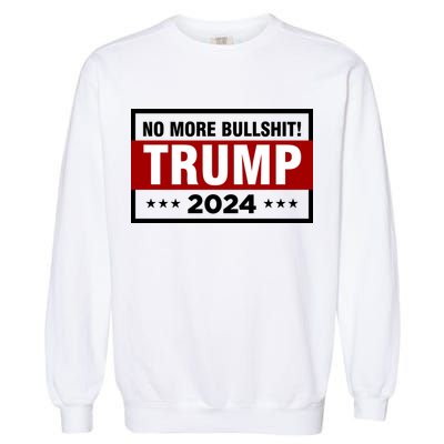 Trump 2024 No More BS Save America USA Vote Garment-Dyed Sweatshirt