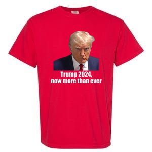 Trump 2024 Now More Than Ever Garment-Dyed Heavyweight T-Shirt