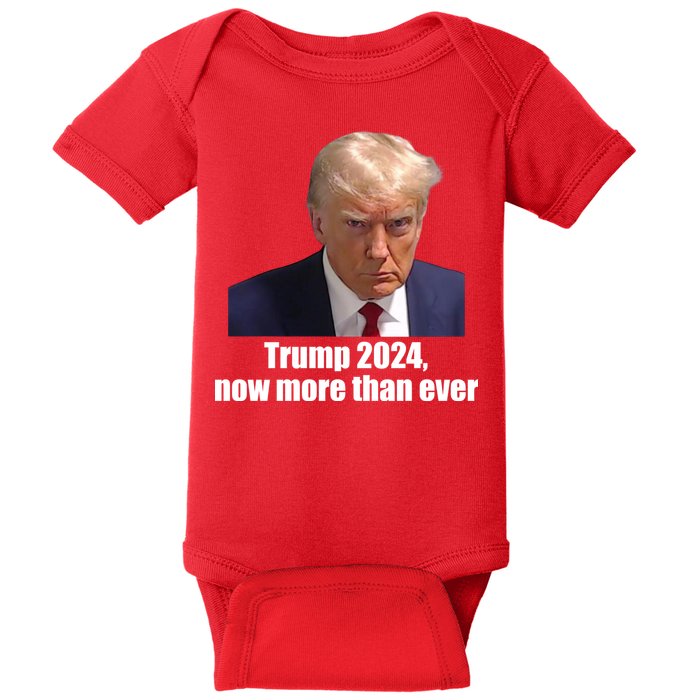 Trump 2024 Now More Than Ever Baby Bodysuit