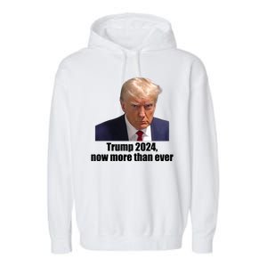 Trump 2024 Now More Than Ever Garment-Dyed Fleece Hoodie