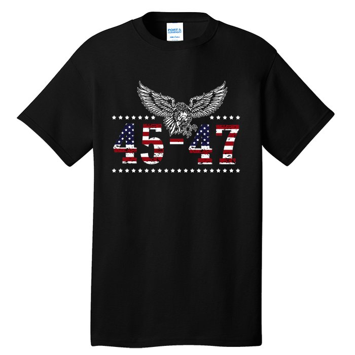 Trump 2024 President 45 And 47 American Flag Trump 2024 Tall T-Shirt