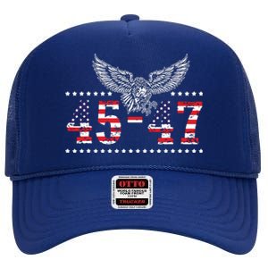 Trump 2024 President 45 And 47 American Flag Trump 2024 High Crown Mesh Back Trucker Hat