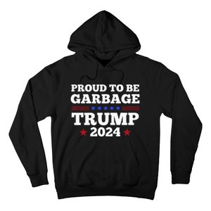 Trump 2024 Proud To Be Garbage Presidential Election Hoodie