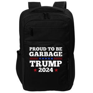 Trump 2024 Proud To Be Garbage Presidential Election Impact Tech Backpack