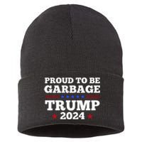 Trump 2024 Proud To Be Garbage Presidential Election Sustainable Knit Beanie