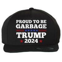 Trump 2024 Proud To Be Garbage Presidential Election Wool Snapback Cap