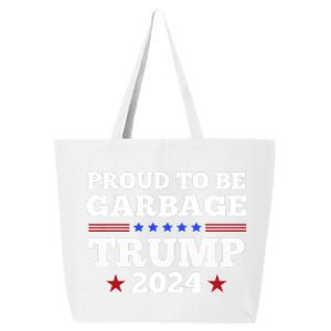 Trump 2024 Proud To Be Garbage Presidential Election 25L Jumbo Tote