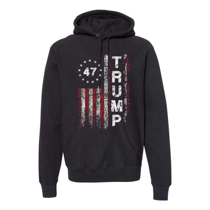 Trump 2024 Pro 47th President Us Flag Premium Hoodie