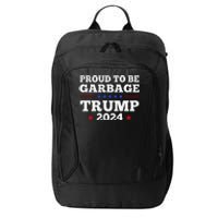 Trump 2024 Proud To Be Garbage Presidential Election City Backpack