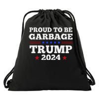 Trump 2024 Proud To Be Garbage Presidential Election Drawstring Bag