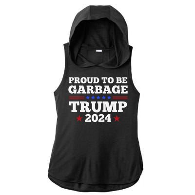 Trump 2024 Proud To Be Garbage Presidential Election Gift Ladies PosiCharge Tri-Blend Wicking Draft Hoodie Tank