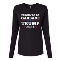 Trump 2024 Proud To Be Garbage Presidential Election Gift Womens Cotton Relaxed Long Sleeve T-Shirt