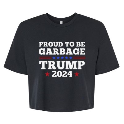 Trump 2024 Proud To Be Garbage Presidential Election Gift Bella+Canvas Jersey Crop Tee