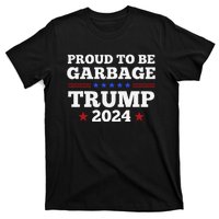 Trump 2024 Proud To Be Garbage Presidential Election Gift T-Shirt