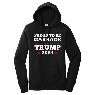 Trump 2024 Proud To Be Garbage Presidential Election Gift Women's Pullover Hoodie