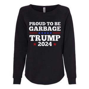 Trump 2024 Proud To Be Garbage Presidential Election Gift Womens California Wash Sweatshirt