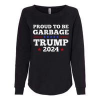 Trump 2024 Proud To Be Garbage Presidential Election Gift Womens California Wash Sweatshirt