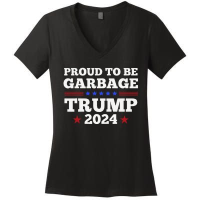 Trump 2024 Proud To Be Garbage Presidential Election Gift Women's V-Neck T-Shirt