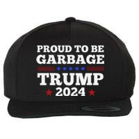 Trump 2024 Proud To Be Garbage Presidential Election Gift Wool Snapback Cap