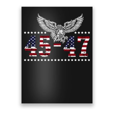 Trump 2024 President 45 And 47 American Flag Trump 2024 Poster