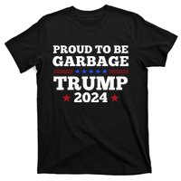 Trump 2024 Proud To Be Garbage Presidential Election T-Shirt