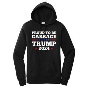 Trump 2024 Proud To Be Garbage Presidential Election Women's Pullover Hoodie