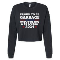 Trump 2024 Proud To Be Garbage Presidential Election Cropped Pullover Crew