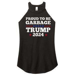 Trump 2024 Proud To Be Garbage Presidential Election Women's Perfect Tri Rocker Tank