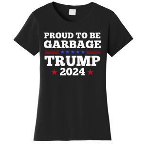 Trump 2024 Proud To Be Garbage Presidential Election Women's T-Shirt