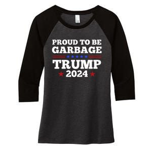 Trump 2024 Proud To Be Garbage Presidential Election Women's Tri-Blend 3/4-Sleeve Raglan Shirt