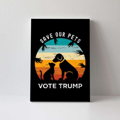 Trump 2024 President Save Our Pets Animals Dogs Cats Ducks Canvas