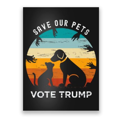 Trump 2024 President Save Our Pets Animals Dogs Cats Ducks Poster